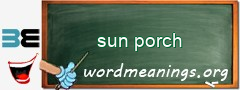 WordMeaning blackboard for sun porch